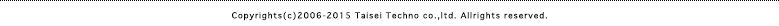 Copyrights(c)2006 Taisei Techno co.,ltd. Allrights reserved.